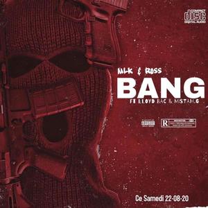 BANG (feat. ROSS, MISTAH-G & LLOYD BAC) [Explicit]