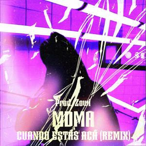 CUANDO ESTÁS ACÁ (Zowi Remix)