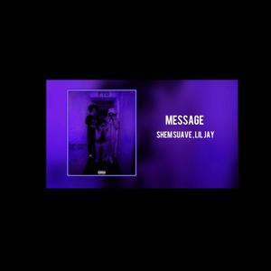 Message (feat. Lil Jay) [Spotify edition] [Explicit]