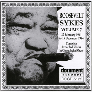 Roosevelt Sykes Vol. 7 (1941-1944)