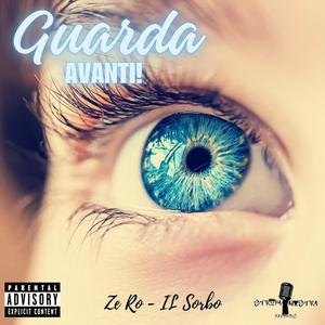 Guarda Avanti (feat. Ze Ro Mc & IL Sorbo) [Explicit]