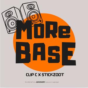More Base (feat. StickzODT) (Explicit)