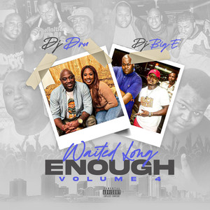 Waited Long Enough, Vol.4 (Explicit)