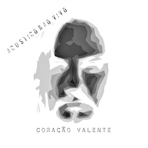 Coração Valente(Acústico) (Ao Vivo)