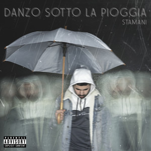 Danzo sotto la pioggia (Explicit)