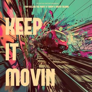 KEEP IT MOVIN (feat. Tdripp & Nikita Taliana) (Explicit)