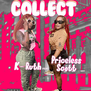 Collect (feat. priceless Scott) (Explicit)
