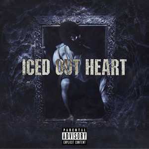 Iced Out Heart (Explicit)