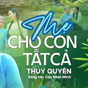 Mẹ Cho Con Tất Cả