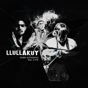 Llullakuy (feat. A Pie)