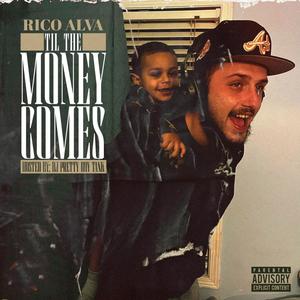 Til The Money Comes (feat. J Wellz) (Explicit)
