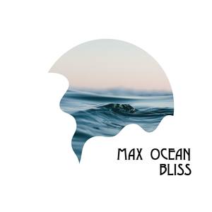 Max Ocean Bliss