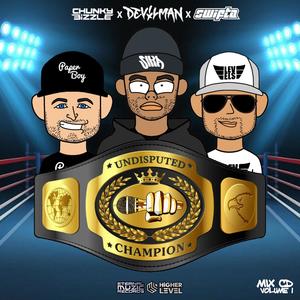 Undisputed Champion Mix (Explicit)