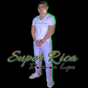 Super Rica (Explicit)