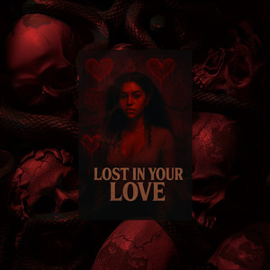 Lost in Your Love (Explicit)