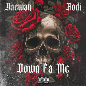Down Fa Me (feat. Bodi) (Explicit)