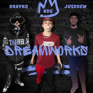 Dreamworks (feat. Drayko & JusDrew) (Explicit)