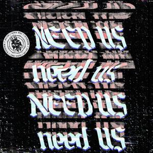 Need Us (feat. Kahlil Wolf, 4everthere & Jay Espi) [Explicit]