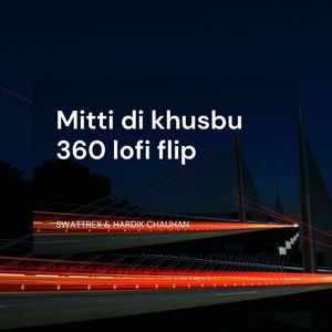 Mitti di khusbu 360 lofi flip