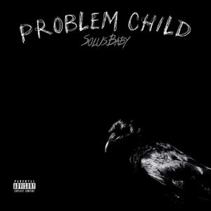 Problem Child (Explicit)