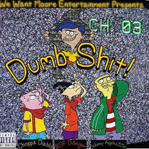 Dumb **** (feat. BSF Dillinger & Johnny Apples33d) (Explicit)