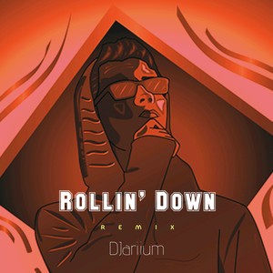 ROLLIN' DOWN Remix