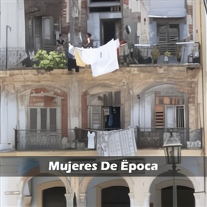 Mujeres De Ëpoca