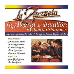 La Zarzuela: La Alegría del Batallón / Chateau Margaux