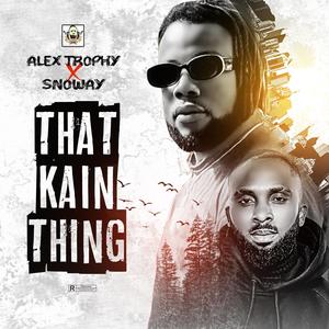 That kain thing (feat. Snoway)
