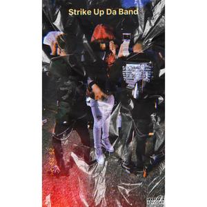 Strike Up Da Band (feat. Rx Gavo & Rx Fizzle) [Explicit]