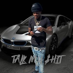 Talk My $hit (Explicit)