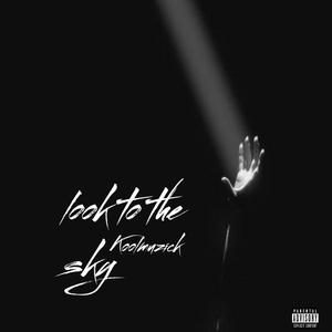 Look to the sky (Explicit)