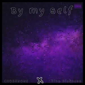 By My Self (feat. Fino Sickness) [Explicit]