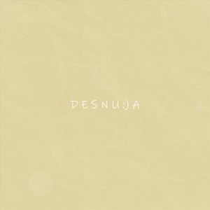 Desnu:)a (Explicit)