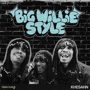 BIG WILLIE STYLE (Explicit)