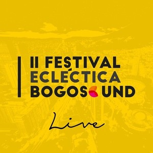 II Festival Ecléctica Bogosound (Live) [Explicit]