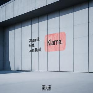 Klarna (feat. Jean Raid) [Explicit]