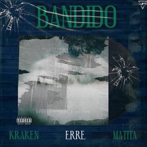 BANDIDO (feat. Matita & ERRE) (Explicit)