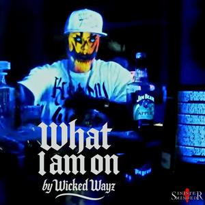 What i Am On (Explicit)