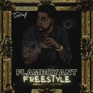 Flamboyant (Freestyle) [Explicit]