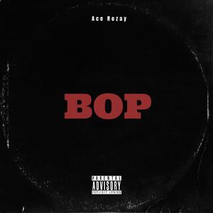 Bop (Explicit)