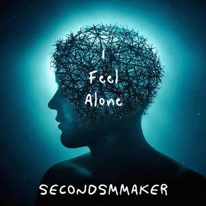 I Feel Alone