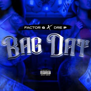 Bag Dat (feat. Dre P) [Explicit]