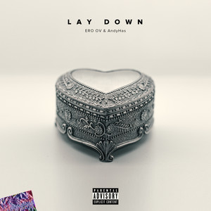 Lay Down (Explicit)