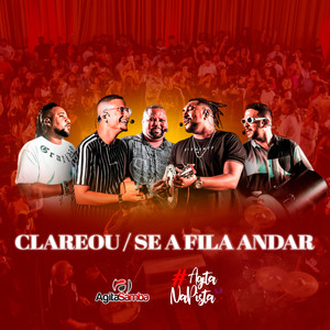 Clareou / Se A Fila Andar (Agita na Pista, Ao Vivo)