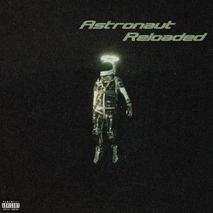 Astronaut: Reloaded (Explicit)