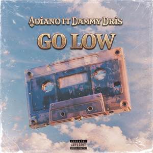 GO LOW (Explicit)