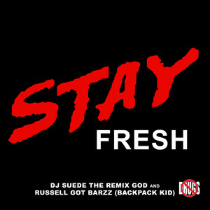 Stay Fresh (Explicit)