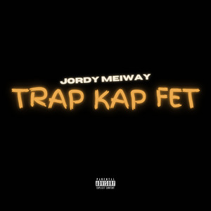 Trap Kap Fet (Explicit)