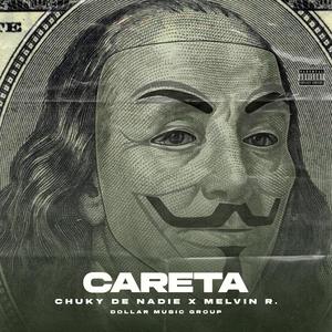 Careta (feat. chuky de nadie & melvin r)